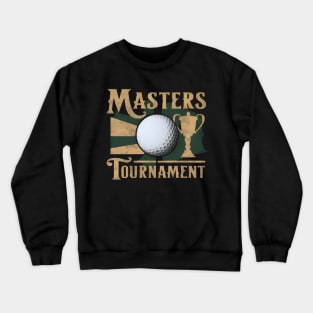 masters tournament golf competition Crewneck Sweatshirt